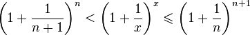 \left(1+\frac{1}{n+1}\right)^n<\left(1+\frac{1}{x}\right)^x\leqslant \left(1+\frac{1}{n}\right)^{n+1}