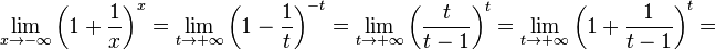 \lim_{x \to -\infty}\left(1 + \frac{1}{x}\right)^x = \lim_{t \to +\infty}\left(1 - \frac{1}{t}\right)^{-t}= \lim_{t \to +\infty}\left(\frac{t}{t-1}\right)^t = \lim_{t \to +\infty}\left(1 + \frac{1}{t-1}\right)^t =