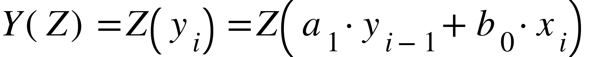 Y open parentheses Z close parentheses equals Z open parentheses y subscript i close parentheses equals Z open parentheses a subscript 1 times y subscript i minus 1 end subscript plus b subscript 0 times x subscript i close parentheses